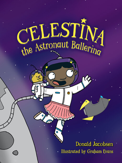 Title details for Celestina the Astronaut Ballerina by Donald Jacobsen - Available